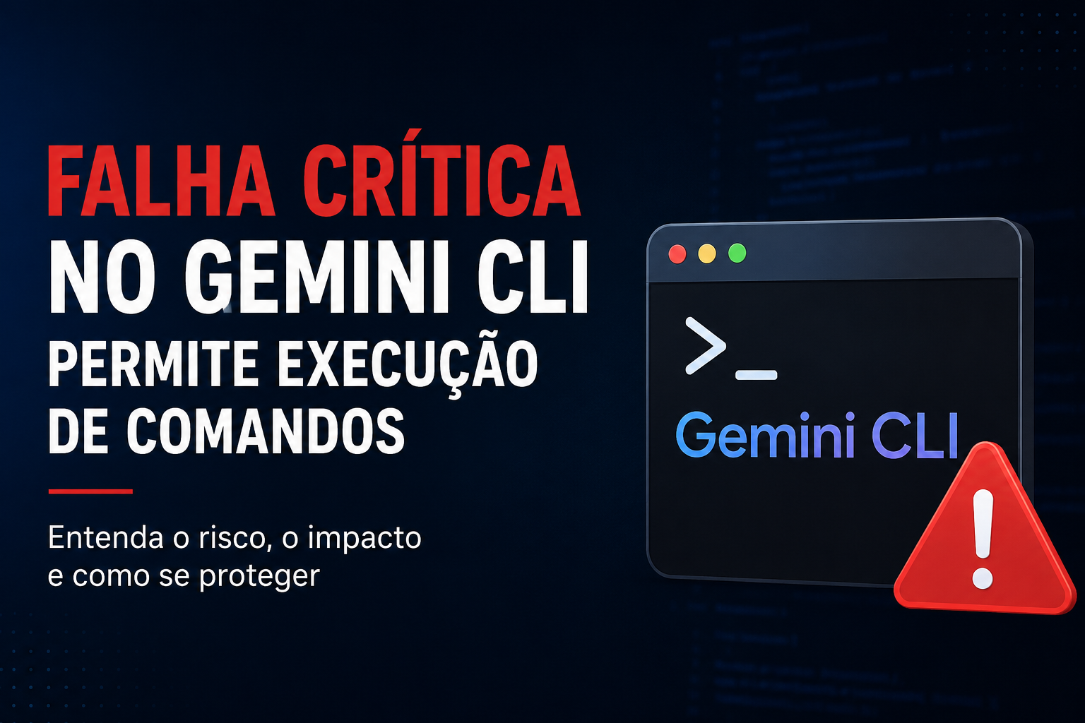 Falha crítica no Gemini CLI